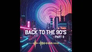 Back to the 90s  'PART II ' - #trance #instramental #house #deephouse #housemusic #uplifting #music