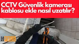 CCTV GÜVENLİK KAMERA KABLOSUNA EK YAPMA | GÜVENLİK KAMERA KABLOSUNU KOLAY UZATMA YÖNTEMİ