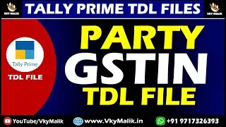 Party GSTIN TDL File in Tally Prime | TDL File for Tally Prime | Tally Prime Free TDL File