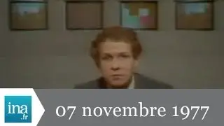 JT Antenne 2 20h du 07 novembre 1977 - archive INA