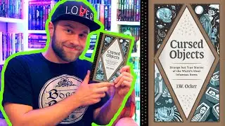 CURSED OBJECTS by J.W. Ocker | (Spooky Nonfiction Book Review)