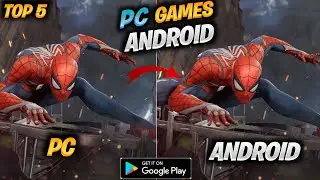 Top 5 PC Games On Android | New High Graphics PC Games On Android 2022