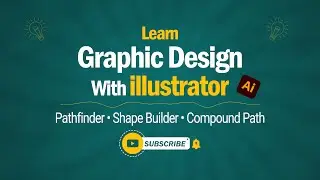 illustrator Bangla Tutorial | Pathfinder &bull; Shape Builder &bull; Compound Path