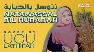 Natawassal Bil Hubabah - Ucu Lathifah :: AHML Sholawat