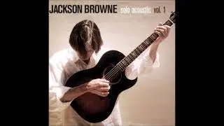 Jackson Browne -  The Barricades Of Heaven  - Live Acoustic