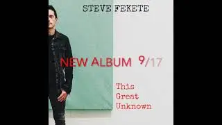 New album by Steve Fekete 9/17!