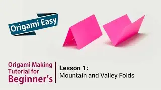 Origami Basics - Lesson 1: Folding mountains and valleys