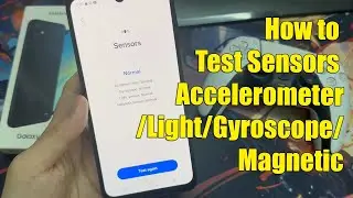 Samsung Galaxy A16 5G: How to Test Sensors Accelerometer/Light/Gyroscope/Magnetic