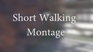 Walking Montage | jakeBtech