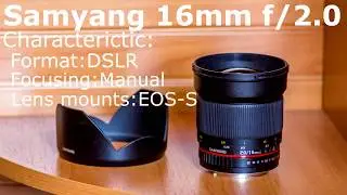mini review / Samyang 16mm f2 / examples photo / примеры фото