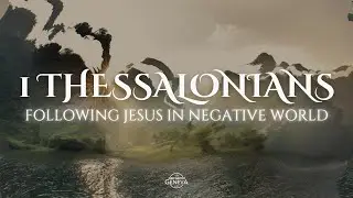 1 Thessalonians 4 - Following Jesus in Negative World (Pleasing God in a Culture that Doesn't)