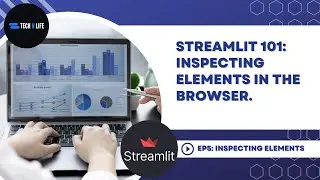 Exploring Streamlit: A Guide to Inspecting Elements