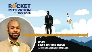 Stay In The Race with Dr. Albert Russell