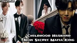 Childhood Husband Now Secret Mafia King