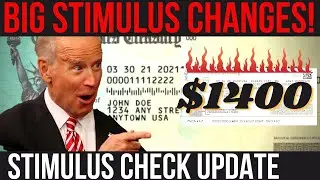 MAJOR STIMULUS CHANGES! 4th $1400 Stimulus Check + Arrival Date & Price Changes
