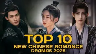 Top 10 New Chinese Historical Romance Drama 2025 | Romantic Historical Chinese Drama eng sub