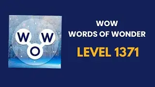 Wow ( words of wonders ) level 1371   : solution, answer and solved
