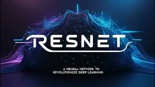 ResNet A Neural Network to Revolutionize Deep Learning with Residual Connections