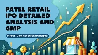 Patel Retail IPO Analysis 2025  | 6x Oversubscribed | Should You Apply? Complete Review