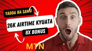 MTN 8X Bonus: Hanyoyi masu sauƙi don samun 26k Airtime Bonus