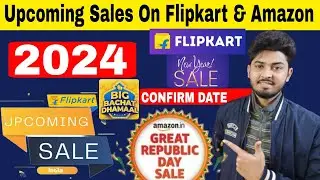 Upcoming Sale On Flipkart Amazon 2024 | Flipkart New Year Sale Date 2024 | Flipkart Republic Day