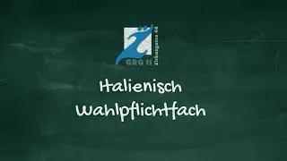 Rundgang durch das GRG 2 Zirkusgasse - Wahlpflichtfach Italienisch