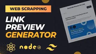 Build a web scraping app with NodeJS and ReactJS to generate link preview | Fullstack Tutorial