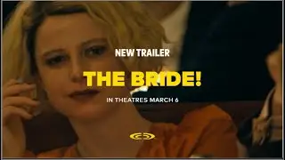 The Bride! (2026) - New Trailer | Cineplex