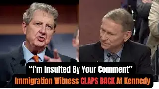 &ldquo;YOU THINK YOU&rsquo;RE SMARTER THAN THE AMERICAN PEOPLE?&rdquo; &ndash; Kennedy TORCHES Immigration Witness