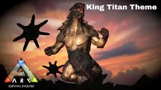 [Ark Survival Evolved] OST - King Titan Theme