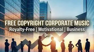 Inspiring Corporate Background Music for Presentation & Company Profile  Motivation Inspiring Theme