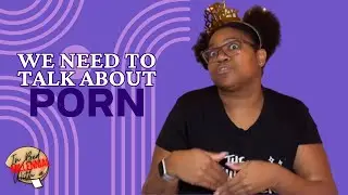 We Need to Talk About Porn | In Bed With a Millennial