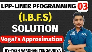 Vogal's Approximation Method| Transportation Problem | Linear Programming By Yash vardhan tengauriya
