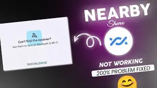 Nearby Share File Sharing Problem Fixed! Here's How 🛠️