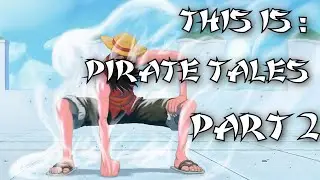 Pirate Tales Game Play Part 2
