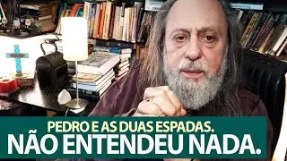 Pedro e as Duas espadas: N&atilde;o entendeu nada!