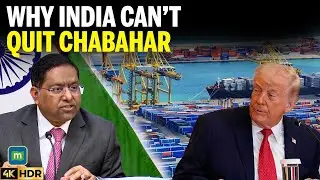 Why India Says Exiting Chabahar Port Is “Not an Option” Amid US Sanctions | Explained