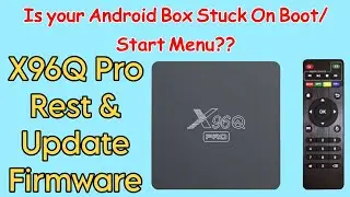 How to Reset and Update Firmware of X96Q Pro Android Box 