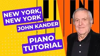 Theme from New York [Piano Tutorial] - John Kander (1927-)