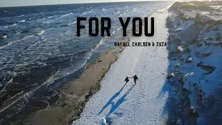 Rafael Carlsen & ZuZa - For You (Official Music Video)