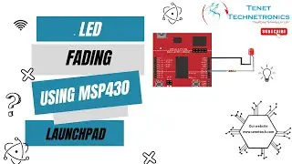 LED fading using MSP430 Launchpad | Tenet Technetronics