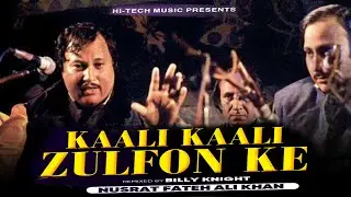 Kaali Kaali Zulfon Ke | Ustad Nusrat Fateh Ali Khan | Billy Knight | Best Ever New Remix | Hi-Tech