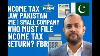 Who is required to furnish Income Tax Return? Small Company, Special Tax Year #FBR #Lec04