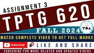 TPTG620 Assignment No.3 Fall 2024 Solution by Tanveer Online Academy || TPTG620 Assignment 3 2024