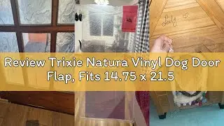 Review Trixie Natura Vinyl Dog Door Flap, Fits 14.75 x 21.5 in Dog House Opening, Replacement Doggie