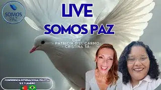 ULTIMA LIVE ANTES DO SOMOS PAZ 🕊️Com Cristina Sá do Pontos de Luz e Patricia Del Carmo do HECAM