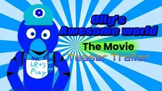 Olly&rsquo;s Awesome World The Movie Teaser Trailer 