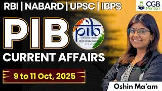 PIB Summary 9th - 11th Oct | PIB 2025 | PIB Current Affairs |RBI Grade B |NABARD |IRDAI |IFSCA |IBPS