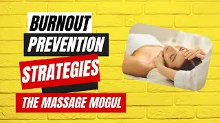 Preventing Massage Therapist Burnout: Tips and Strategies
