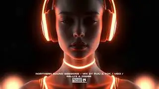 Northern Sound Sessions - Mix Dj Piju & Dj Pok - Dj Veci - Dj Rallye & Dj Press